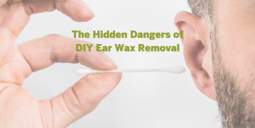 The Hidden Dangers of DIY Ear Wax Removal